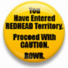 Redhead: Proceed w/caution