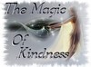 ~Magic of Kindness!