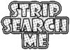 Strip Search Me