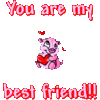 You are my Best Friend! 
