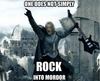 Rock into Mordor!
