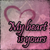 My heart is yours