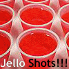 Jello shots for you!