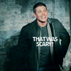 Supernatural - That was scary!