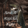 have a magical night