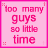 Too Many Guy So Little Time