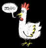 a mooing chicken