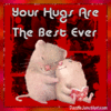 Your hugs are the best !