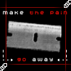 Make the pain go away...