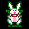 Hi, dorkwad!