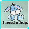 I need a Hug♥