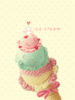 ice cream for you~