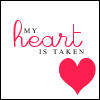 My Heart is Taken &lt;3