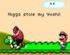 Niggrawr Stole My Yoshi!