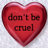 Don't be cruel, Love