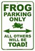 Frog Parking Only!