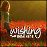 Wishing You Were Here :'(