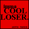 cool loser
