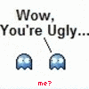 your ugly