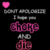 don't apologize