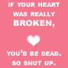 Broken heart?