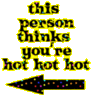 You are a hottie...!!!