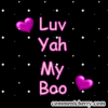 Luv Yah        My Boo