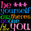 *be yourself*