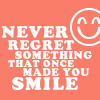 Never Regret.. ♥