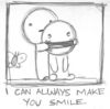I Can Always Make You Smile ;]