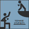 Teenage Stupidty