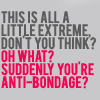 Anti-Bondage