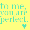You're Perfect!