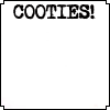 EWWWWWWW! You've got cooties!