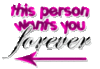 this person wants you forever