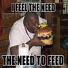 The Need To Feed