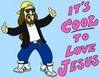 Cool to Love Jesus!