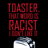 Racist Toaster