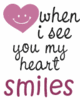 when i see u my heart smiles
