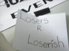 Loser!