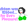 Adam was Ribbed for Eve