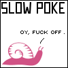 slow?