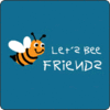 Lets Bee Friends