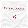 ill be your flirtologist!