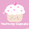 ♥ You're My Cupcake ♥