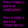 keep a guy busy