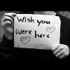 Wish you were here 