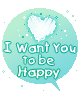 I want u to be happy