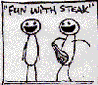 fun with steak
