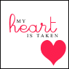 My heart is taken....by YOU!